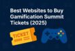 Best Websites to Buy Gamification Summit Tickets (2025)
